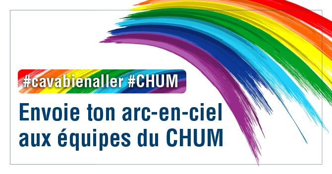 Envoie Ton Arc En Ciel Aux Equipes Du Chum Cavabienaller Chum